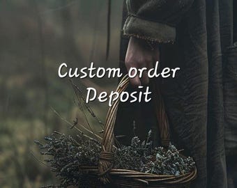 Custom Order Request & Deposit