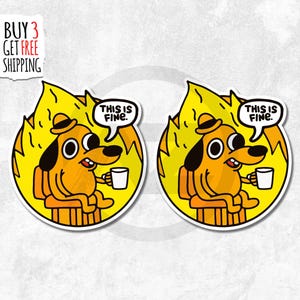 2x This is fine meme Stickers, Magnets, Car, Bike, Laptop, Water Bottle High Quality Vinyl stickers