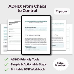 Op de afbeelding: Een digitale tablet toont een printbaar PDF-werkboek van 21 pagina's getiteld ADHD: From Chaos to Control. Het document bevat secties zoals Understanding Your ADHD Mind en The ADHD Action Workbook, met tekst, opsommingstekens en checklists.
