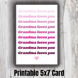 Grandma Loves You Printable Card for Grandkids Instant Download Blank Card for Grandchild from Grandma to Grandchild 5x7 Granddaughter Pink4
