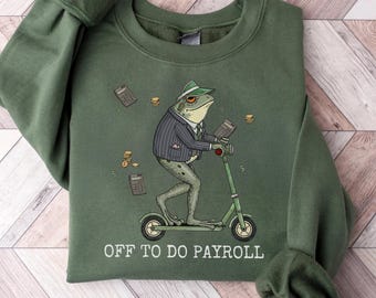 Funny payroll shirt, Witty Payroll Sweatshirt, payroll humor tee, matching payroll t shirts, payroll department gift, payroll team shirts