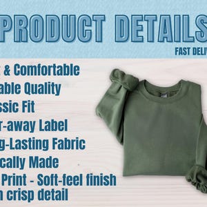May include: An olive green sweatshirt is neatly folded on a light wood-grain surface. The image includes text that reads "PRODUCT DETAILS" and lists features such as "Soft & Comfortable", "Durable Quality", and "Classic Fit". The text also mentions "DTG Print - Soft-feel finish with crisp detail."