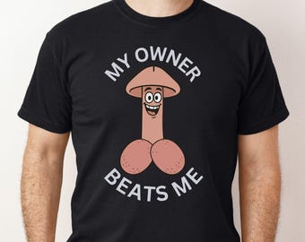 Unwearable Shirts, Inappropriate shirts, Rude Dirty T shirt, Unhinged shirt Exchange Embarrassing shirt, Gag Gift Shirt