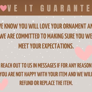 May include: A graphic with the text "LOVE IT GUARANTEE" at the top, followed by text promising customer satisfaction. Pink hearts are scattered throughout the design. The text states the seller will refund or replace the item if the customer is not happy.