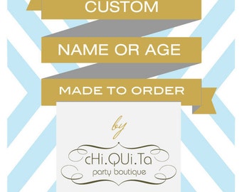 Custom Name or Age for Printable Parties