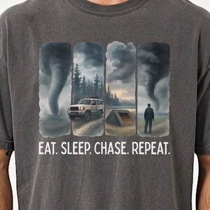 Eat Sleep Chase Repeat Tornado Shirt Comfort Colors®, Storm Chaser Tshirt, Tornado Shirt, Meteorology Shirt, Hurricane, Meteorologist Gift