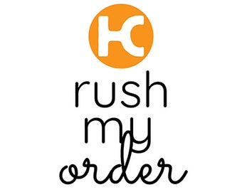 Rush Order Upgrade | for items made to order