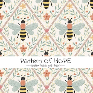 May include: A seamless pattern featuring bees, flowers, and foliage. The design includes bees with yellow and black stripes, orange flowers, and green leaves. The text "Pattern of HOPE" is displayed at the bottom of the image.
