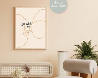 Go With The Flow Abstract Digital Wall Art Printable – Modern Minimalist Decor Download