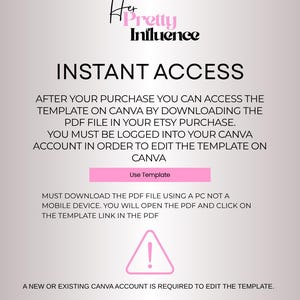 May include: A digital branding template with the text "Her Pretty Influence" in a stylish font. The image includes instructions for accessing the template on Canva, with a pink accent bar and a warning icon.