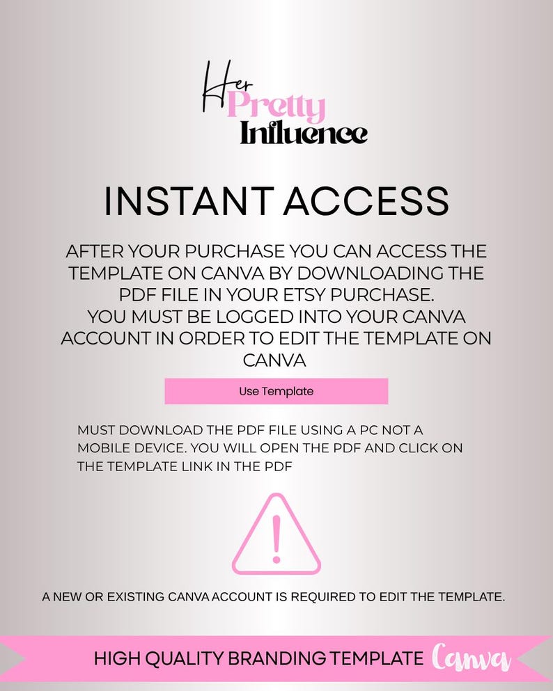 May include: A digital branding template with the text "Her Pretty Influence" in a stylish font. The image includes instructions for accessing the template on Canva, with a pink accent bar and a warning icon.