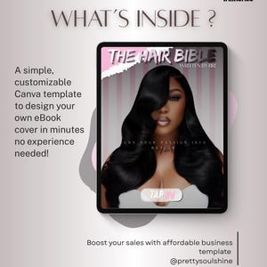May include: A digital tablet displays an ebook cover titled "THE HAIR BIBLE" with a woman's image. The cover is a Canva template for designing ebook covers. Text includes "WHAT'S INSIDE?" and "TAP IN". The image promotes affordable business templates.