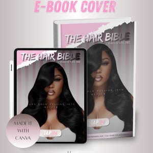 May include: An e-book cover design featuring the title "The Hair Bible" and the author's name, "Written by Bri." The cover showcases a woman with long, black hair. The design includes the text "Turn Your Passion Into Wealth" and "Tap In."