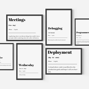 May include: Five black and white framed prints with humorous definitions of common words related to work and coffee. The words are "Coffee", "Meetings", "Debugging", "Deployment", and "Wednesday".