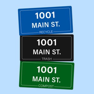 May include: Three rectangular signs with white borders and text. The top blue sign reads 1001 MAIN ST. RECYCLE. The middle black sign reads 1001 MAIN ST. TRASH. The bottom green sign reads 1001 MAIN ST. COMPOST. Each sign features a clean, bold font.