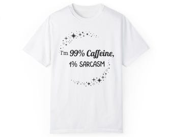 99% Caffeine T-shirt, Funny Tee, Gift for Coffee Lovers, Sarcasm Shirt, Unisex Casual Wear, Perfect for Birthdays & Occasions