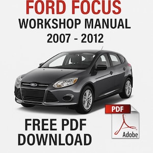 Ford Focus Model Years 2007 to 2012 Repair Manual