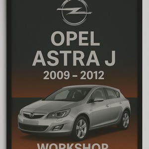 Op de afbeelding: Een zilveren Opel Astra J-auto staat op een omslag van een werkplaatshandboek. De tekst "OPEL ASTRA J 2009-2012" wordt in het wit weergegeven, samen met het Opel-logo. De achtergrond loopt over van zwart naar een roodbruine tint.