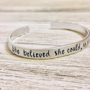She believed she could, so she did, Motivation, Mantra, Quote, Personalized Bracelet, Custom, Customized, Engraved, Stamped, Hand Stamped
