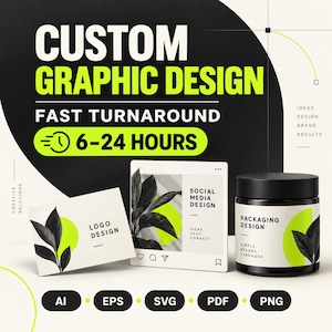 May include: A graphic design service advertisement featuring the text CUSTOM GRAPHIC DESIGN FAST TURNAROUND 6-24 HOURS. The display includes a business card, a social media post mockup, and a jar, all with black leaf graphics and lime green circles.