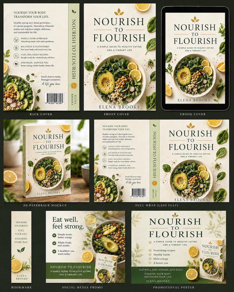 May include: A collection of book marketing materials titled Nourish to Flourish by Elena Brooks. The designs feature a salad bowl with avocado, chickpeas, and spinach, alongside text about healthy eating, a barcode, and leaf illustrations.