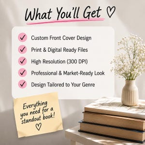 May include: A white rectangular sign with the text What You'll Get and a list of five features including Custom Front Cover Design, Print & Digital Ready Files, High Resolution (300 DPI), Professional & Market-Ready Look, and Design Tailored to Your Genre.