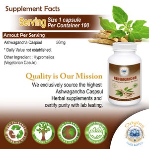 May include: A white bottle of Ashwagandha capsules with a label featuring the product name and a graphic of the herb. The image includes text detailing serving size, ingredients, and the brand's mission statement. The bottle contains 100 capsules.