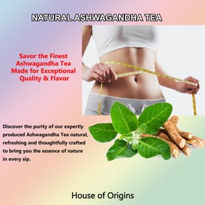 May include: Image promoting Natural Ashwagandha Tea. The image features text, a person measuring their waist with a tape measure, green leaves, and brown roots. The text includes phrases like "Savor the Finest Ashwagandha Tea" and "House of Origins."