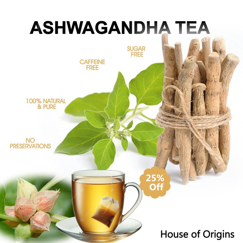 May include: An image promoting Ashwagandha Tea. The image features a cup of tea with a tea bag, green leaves, a bundle of ashwagandha roots, and text that reads "100% Natural & Pure", "Caffeine Free", and "Sugar Free". A 25% Off badge is also present.