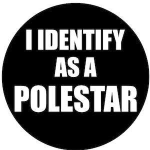 I IDENTIFY AS A POLESTAR Magnet