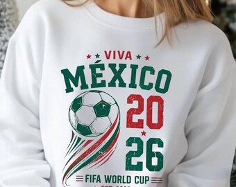 Mexico 2026 Soccer PNG, Fifa world cup png, Viva Mexico Football Shirt Design, Mexican Soccer Fan Sublimation, Sports Lover Digital Download