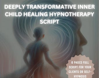 Guión de hipnoterapia para la sanación del niño interior: Liberación de viejas creencias (documento de Word)