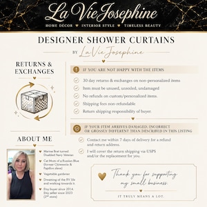 Puede incluir: Un gr&aacute;fico informativo para cortinas de ducha de dise&ntilde;o La Vie Josephine que presenta las pol&iacute;ticas de la tienda, pautas de devoluci&oacute;n y cambio, y una secci&oacute;n sobre m&iacute; con una fotograf&iacute;a de la propietaria. El texto detalla las devoluciones.