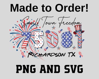 Custom Small Town Freedom Zip Code PNG SVG, 4th Of July Png, Independence Png, Personalized Small Town Svg, Custom 4th of July Zip Code SVG