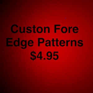May include: A red background with the words "Custom Fore Edge Patterns" in black, with the price $4.95 below the text. The text is centered and the background has a gradient effect.