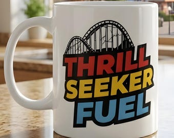 Thrill Seeker Fuel Roller Coaster Ceramic Mug | Theme Park Coffee Cup for Enthusiasts