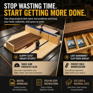 Stop Wasting Time in Your Shop | Table Saw Sled + Pocket Hole Workstation Plans | Precision Cutting & Organized Workflow Bundle