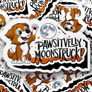 Pawsitively Moonstruck! Sticker, Cute and Funny Werewolf Vinyl Decal, Spooky Cryptid Art, Halloween and Gothic Aesthetic