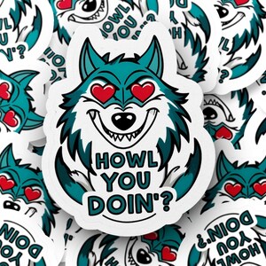 Howl You Doin? Sticker, Funny Werewolf Vinyl Decal, Cute and Spooky Monster Art, Horror and Cryptid Aesthetic