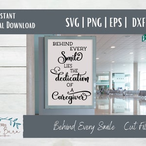 Hinter jedem Lächeln verbirgt sich die Widmung einer Pflegekraft SVG DXF eps PNG Instant Download schneidedatei