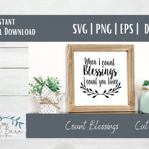 When I Count Blessings I Count You Twice Cutting File Bundle Gratitude Farmhouse Sign DIY image 2