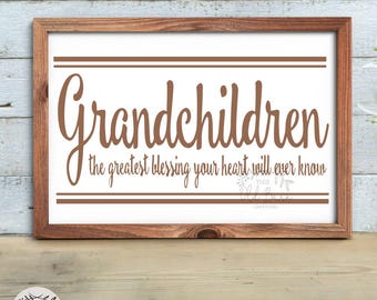 Grandchildren The Greatest Blessing Your Heart Will Ever Know SVG Cutting File Design