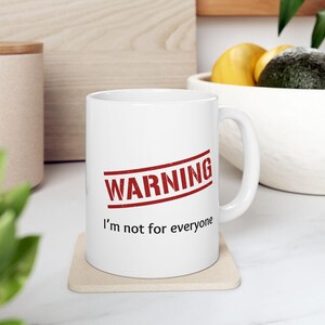 Funny Ceramic Coffee Mug: Sarcastic Novelty Gift