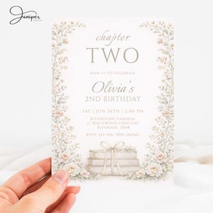 May include: A birthday invitation with the text "chapter TWO" and "Olivia's 2nd Birthday." The design includes floral elements and a stack of books tied with a ribbon. The invitation also contains the date, time, and location details.