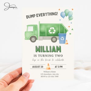 May include: A light-colored invitation card with a green garbage truck illustration, balloons, and the text "DUMP EVERYTHING!". The card announces "WILLIAM IS TURNING TWO" and includes event details: August 20th at 3 PM. The card is held by a hand.