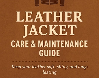 Leather Jacket Care and Cleaning Guide (Digital Download)
