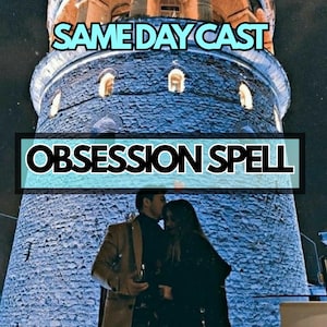 Obsession Spell – Make Them Crave You, Think Nonstop & Beg for Your Love – Fast Results