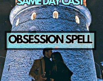 Obsession Spell – Make Them Crave You, Think Nonstop & Beg for Your Love – Fast Results