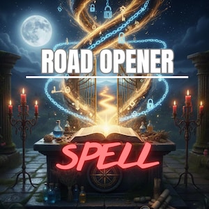 May include: Digital art featuring a mystical scene with the words "ROAD OPENER" and "SPELL". A glowing book sits on a stone table, surrounded by candles, potions, and scrolls. The background includes a full moon, a gate, and a winding path.