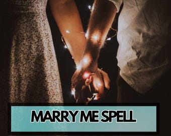Marry Me Spell – Inspire Commitment, Deepen Love & Manifest a Real Proposal